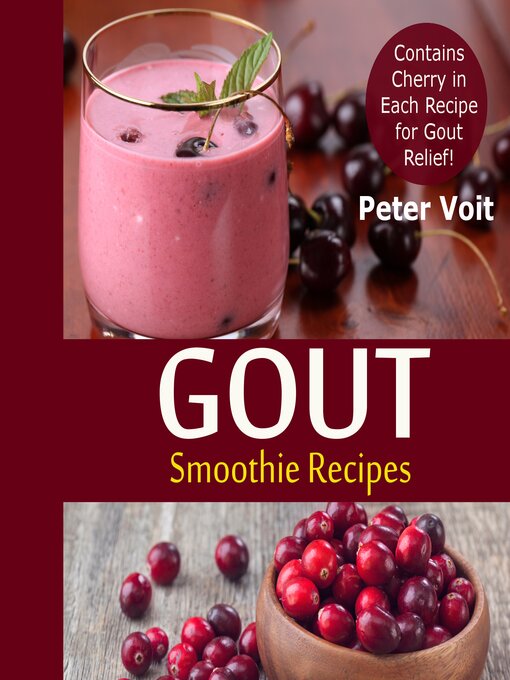 Cover image for Gout Smoothie Recipes--Contains Cherry in Every Recipe for Gout Relief
